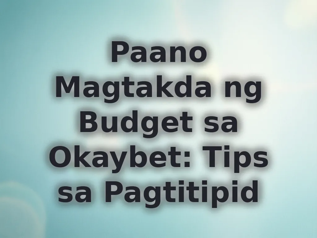Tips sa pag-manage ng budget